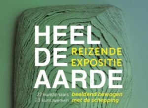 Expositie Heel de Aarde te zien in Vlissingen